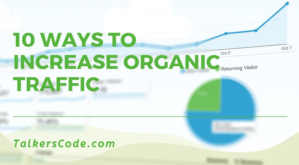 10 Ways To Increase Organic Traffic In 2020