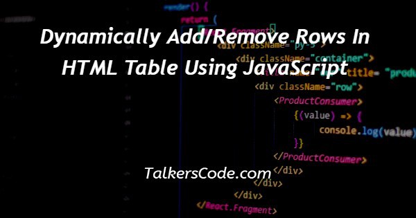 dynamically-add-remove-rows-in-html-table-using-javascript