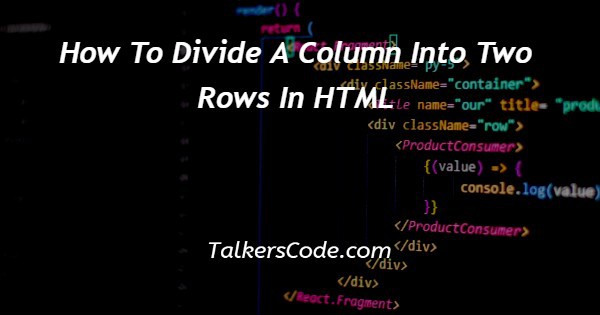 how-to-divide-a-column-into-two-rows-in-html