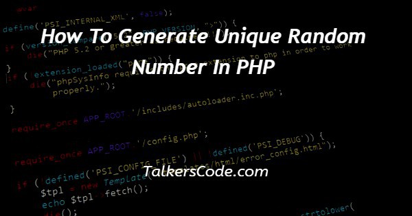 how-to-generate-unique-random-number-in-php