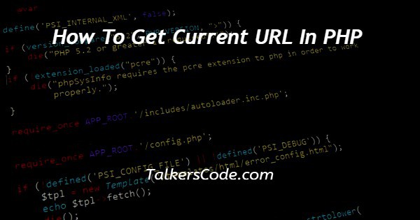 How To Get Current URL In PHP