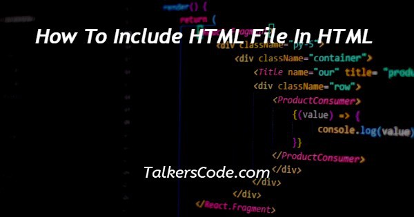 how-to-include-html-file-in-html