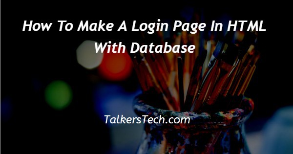 How To Make A Login Page In HTML With Database