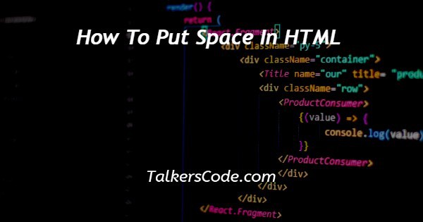 how-to-put-space-in-html