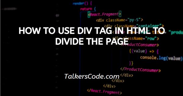 How To Use Div Tag In HTML To Divide The Page