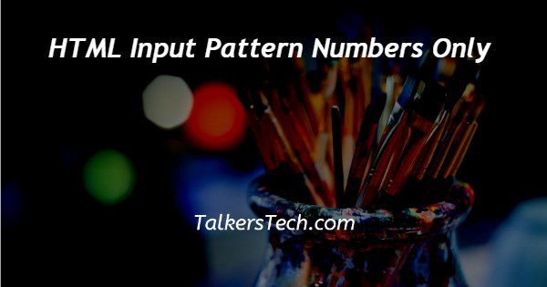 HTML Input Pattern Numbers Only