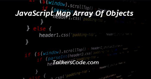 JavaScript Map Array Of Objects