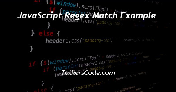 JavaScript Regex Match Example