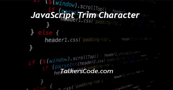 Javascript Trim From Character