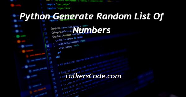 Python Generate Random List Of Numbers