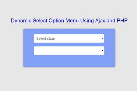 Dynamic Select Option Menu Using Ajax And PHP