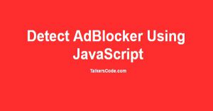 Detect AdBlocker Using JavaScript