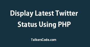 Display Latest Twitter Status Using PHP