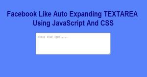 Facebook Like Auto Expanding Textarea Using JavaScript And CSS