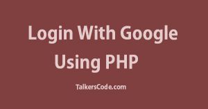 Login With Google Using PHP