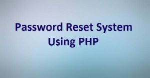 Password Reset System Using PHP