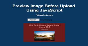 Preview Image Before Upload Using JavaScript