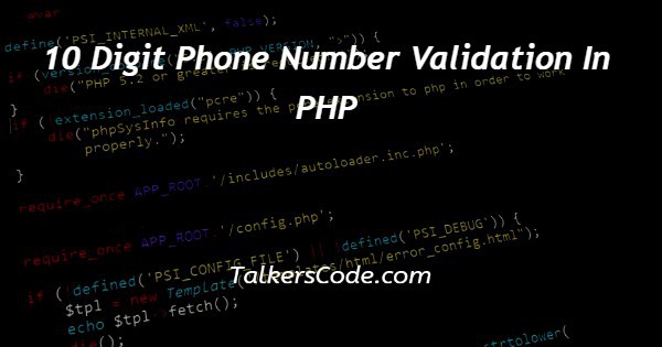10 Digit Phone Number Validation In PHP