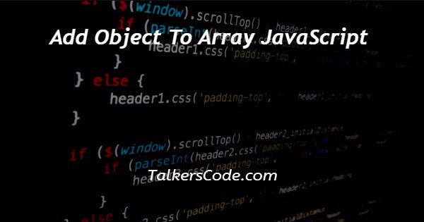 Add Object To Array JavaScript