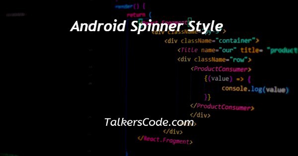 Android Spinner Style