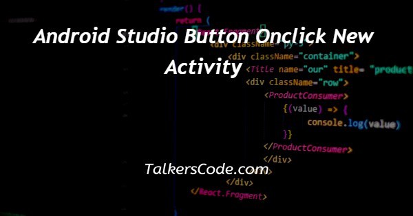 Android Studio Button Onclick New Activity