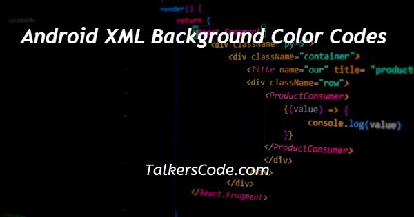 Android XML Background Color Codes