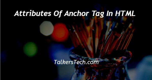 Attributes Of Anchor Tag In HTML