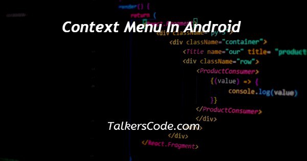 Context Menu In Android