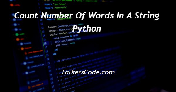 Count Number Of Words In A String Python