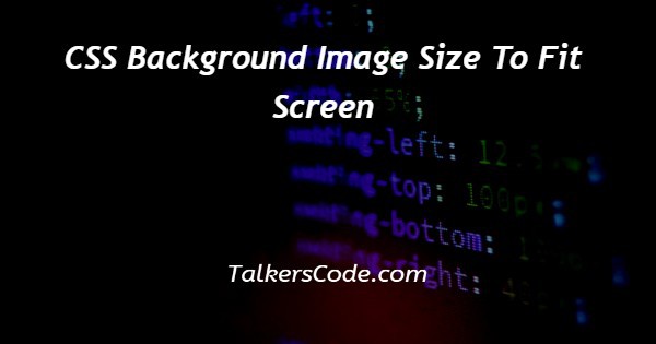 CSS Background Image Size To Fit Screen