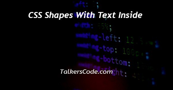 CSS Shapes With Text Inside
