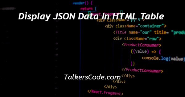 Display JSON Data In HTML Table