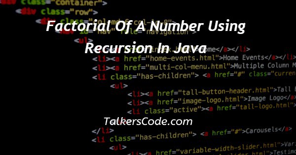 Factorial Of A Number Using Recursion In Java