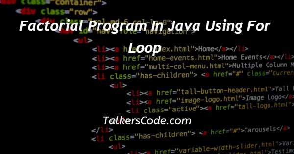 Factorial Program In Java Using For Loop