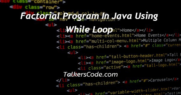 factorial-program-in-java-using-while-loop