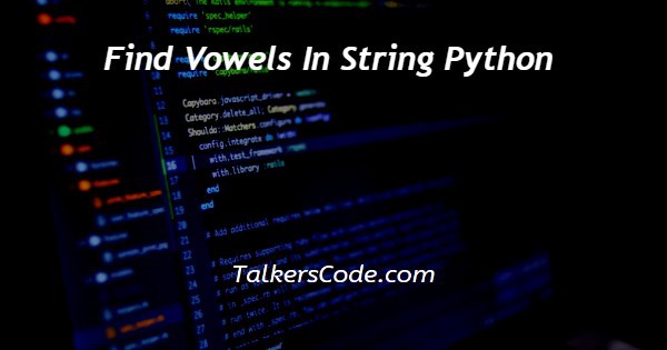 Find Vowels In String Python