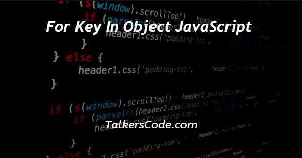 For Key In Object JavaScript