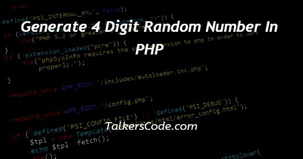 Generate 4 Digit Random Number In PHP