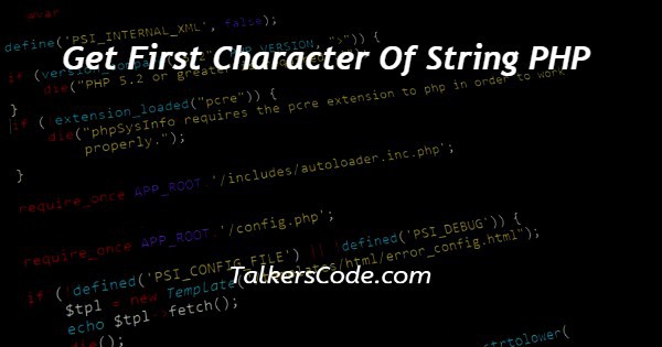 Get First Character Of String PHP