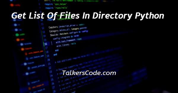 Get List Of Files In Directory Python