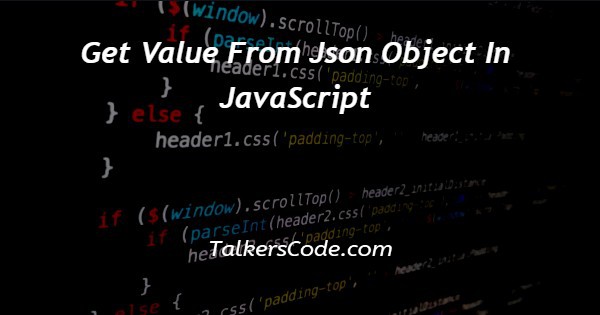 Get Value From Json Object In JavaScript