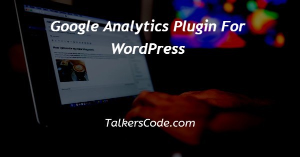Google Analytics Plugin For WordPress