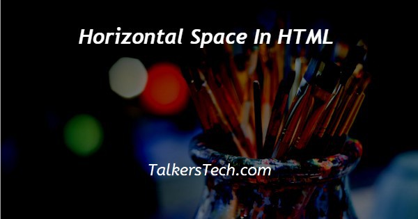Horizontal Space In HTML