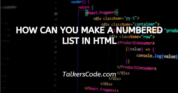 how-can-you-make-a-numbered-list-in-html