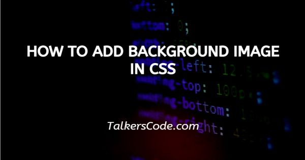 How To Add Background Image In CSS