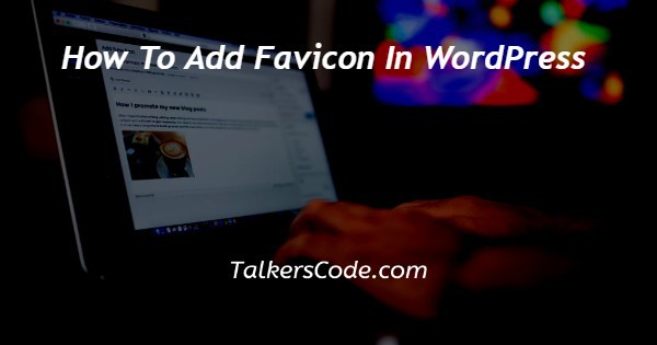 How To Add Favicon In WordPress