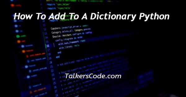 How To Add To A Dictionary Python   How To Add To A Dictionary Python 