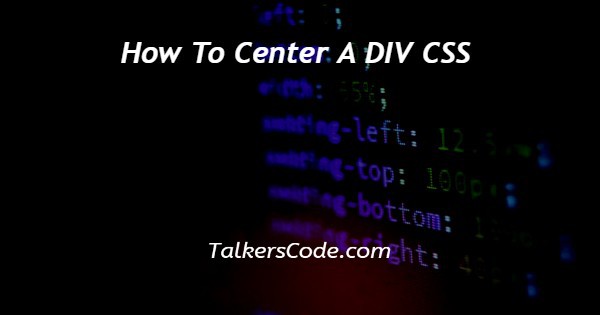 How To Center A DIV CSS