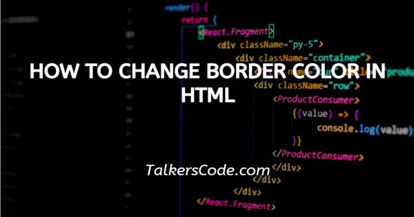 How To Change Border Color In HTML
