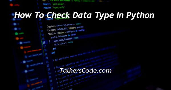 How To Check Data Type In Python